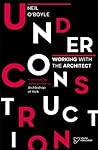 Under Construction: Working with the Architect