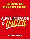 A felicidade é inútil (Portuguese Edition)