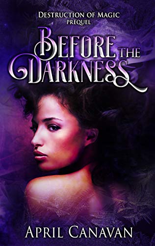 Before the Darkness (Destruction of Magic, #0.5)