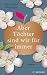 Aber Töchter sind wir für immer: Roman (German Edition)