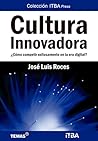 Cultura Innovadora ¿Como competir exitosamente en la era digital?