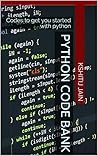 Python Code Bank: Codes To Get You Started With Python