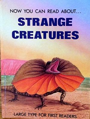 Now you can read about... Strange Creatures
