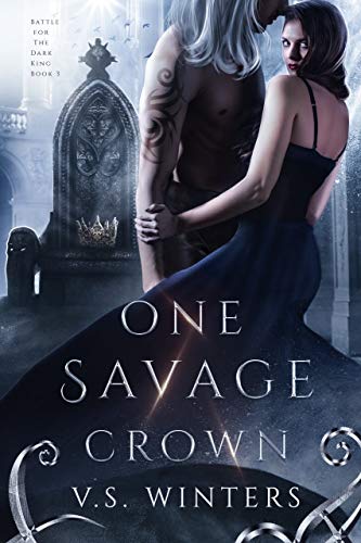 One Savage Crown (Battle for The Dark King, #3)