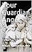 Your Guardian Angel: Things...