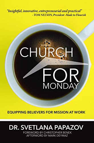 Church for Monday: Equipping Believers for Mission at Work
