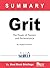 Summary of Grit by Angela Duckworth by Best Book Briefings