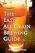 The Easy All Grain Brewing Guide by Stephen Hare