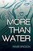 More Than Water (More Than Water, #1)
