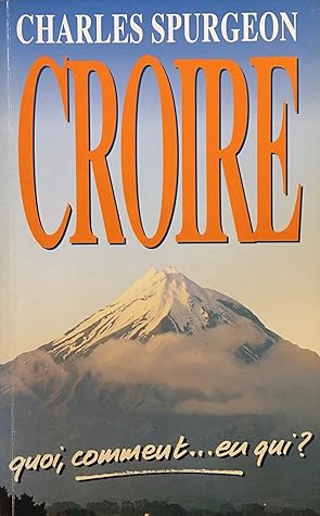 Croire - Quoi, comment... en qui ?