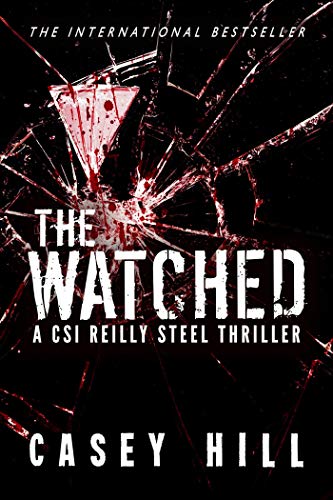The Watched (CSI Reilly Steel, #4)