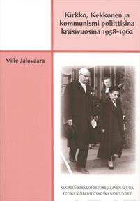 Kirkko, Kekkonen ja kommunismi poliittisina kriisivuosina 1958-1962 (Paperback)