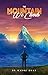 The Mountain We Climb by Wayne Swan