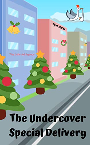The Special Undercover Delivery (The Little Ad[option] Agency, #1)