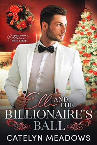 Ella and the Billionaire's Ball (Once Upon a Billionaire #2)