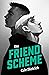 The Friend Scheme