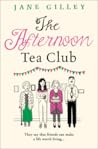 The Afternoon Tea Club by Jane Gilley