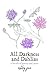All Darkness and Dahlias: a...
