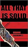 All That Is Solid