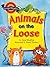 Animals on the Loose by Jiang Qingling Leveled Readers