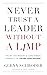 Never Trust a Leader Without a Limp: The Wit and Wisdom of John Wimber, Founder of the Vineyard Church Movement