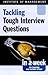 Tackling Tough Interview Qu...