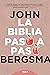 La Biblia paso a paso by John Bergsma