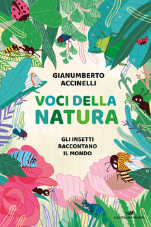 Voci della natura: Gli insetti raccontano il mondo (Hardcover)
