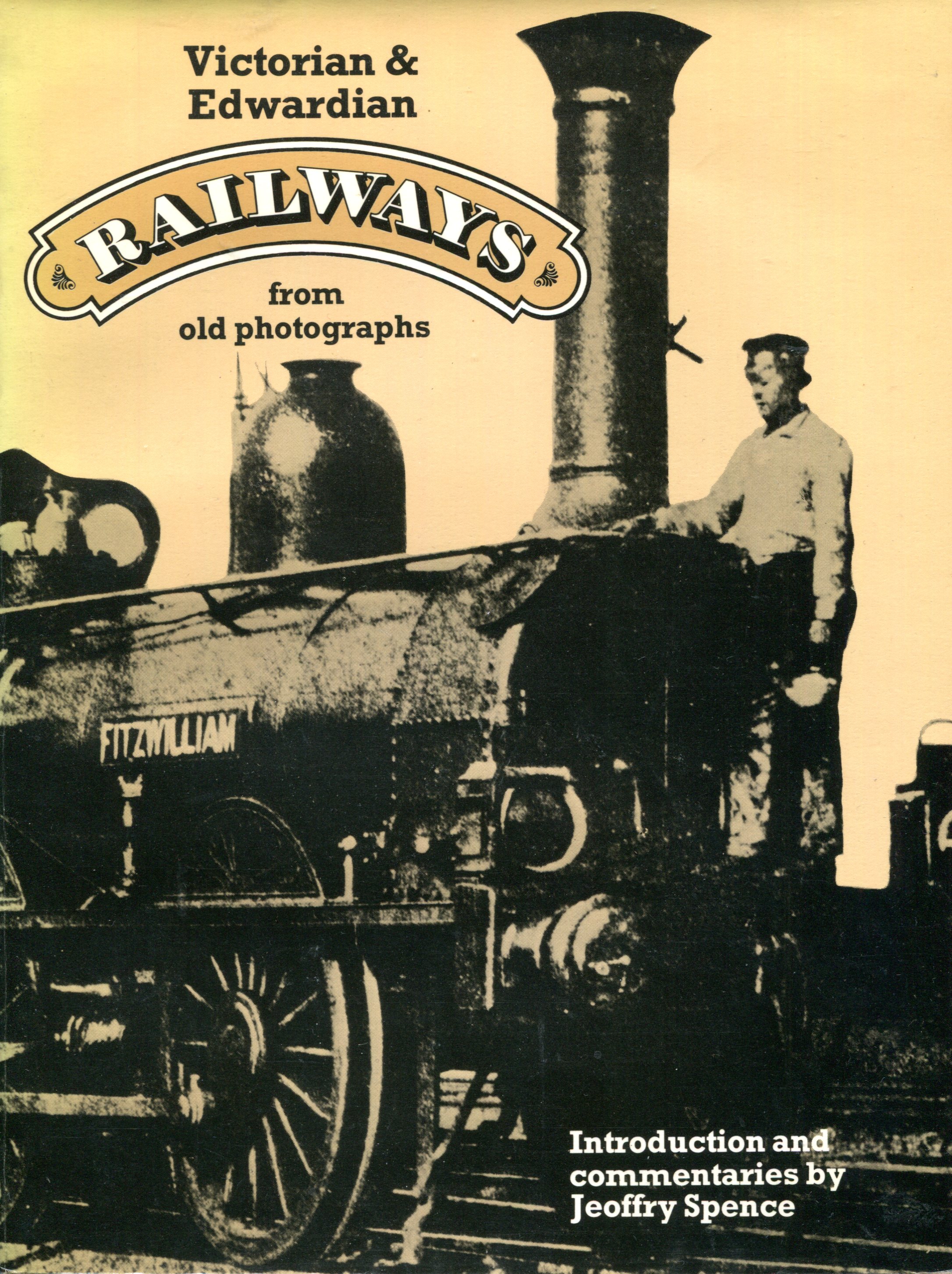 Victorian and Edwardian Railways from old photographs