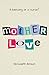 Mother Love by Elizabeth Brown