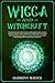 Wicca and Witchcraft: 2 Boo...