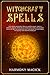 Witchcraft Spells: This Boo...
