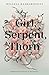 Girl, Serpent, Thorn