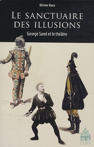 Le sanctuaire des illusions : George Sand et le théâtre