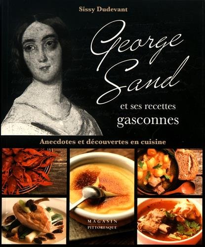 George Sand et ses recettes gasconnes (Paperback)