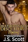 Multimillonario Descubierto ~ Marcus by J.S. Scott