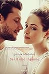 Sei il mio inganno by Jamie McGuire