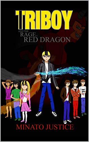 Triboy and the Rage of Red Dragon (Kindle Edition)