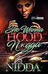 She Wanna Hood N*gga