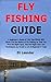 Fly Fishing Guide by Eli Leander