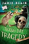 Trash Day Tragedy (Dog Days Mystery #4)