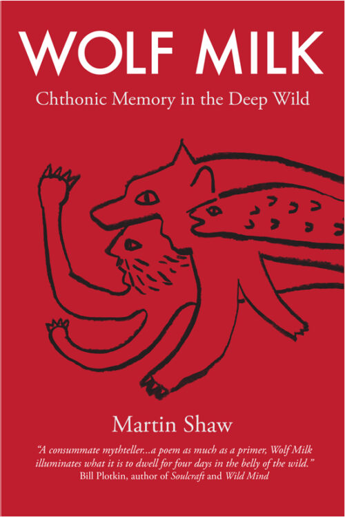 Wolf Milk: Chthonic Memory in the Deep Wild (Paperback)