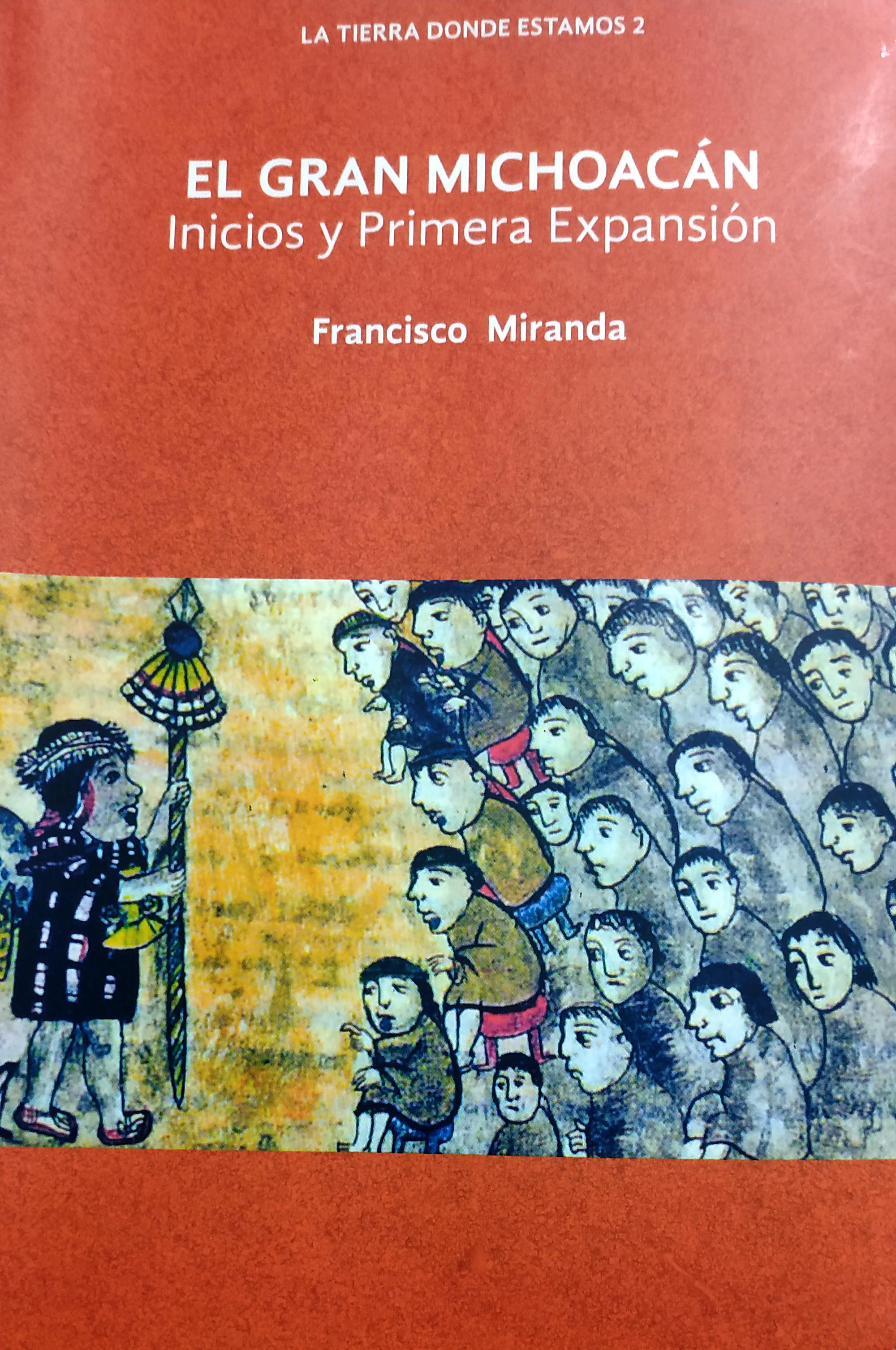 El Gran Michoacán - Inicios y Primera Expansión(la tierra donde estamos 2)