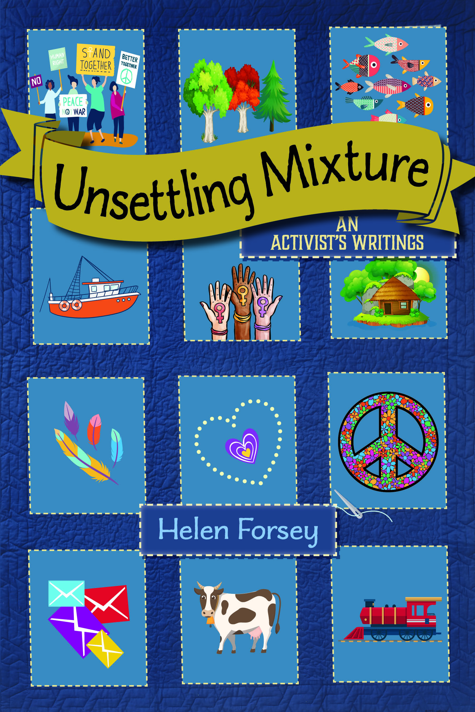 Unsettling Mixture - An Activist's Writings