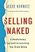 Selling Naked: A Revolutionary Approach to Launching Your Brand Online