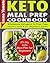 Keto Meal Prep Cookbook: Wh...