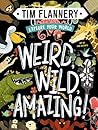 Explore Your World: Weird, Wild, Amazing!