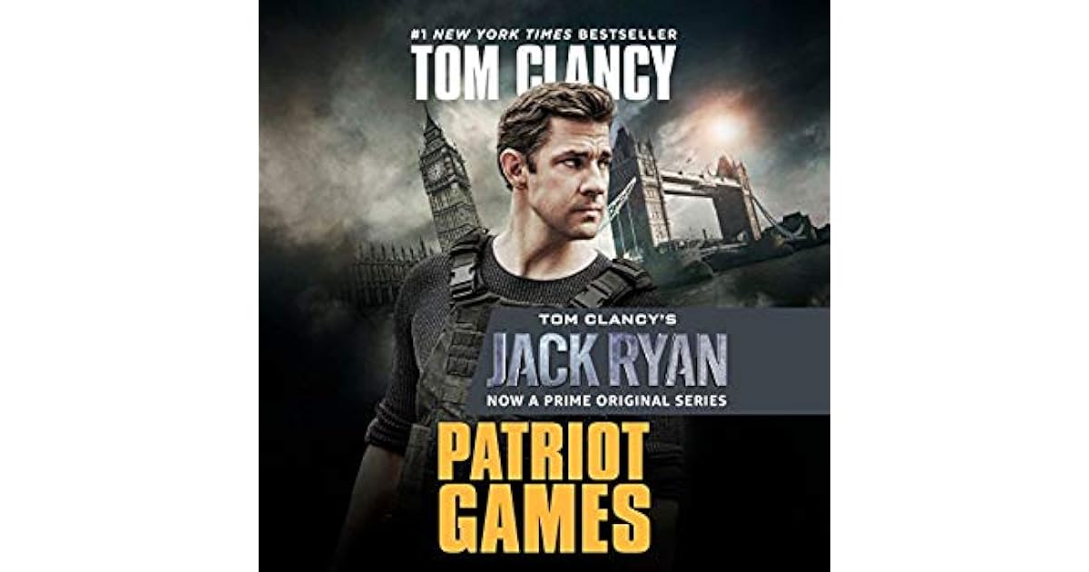 Patriot Games (Jack Ryan, #1) by Tom Clancy