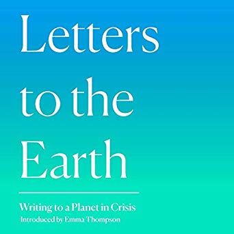 Letters to the Earth: Writing to a Planet in Crisis