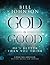God is Good: He's Better Than You Think